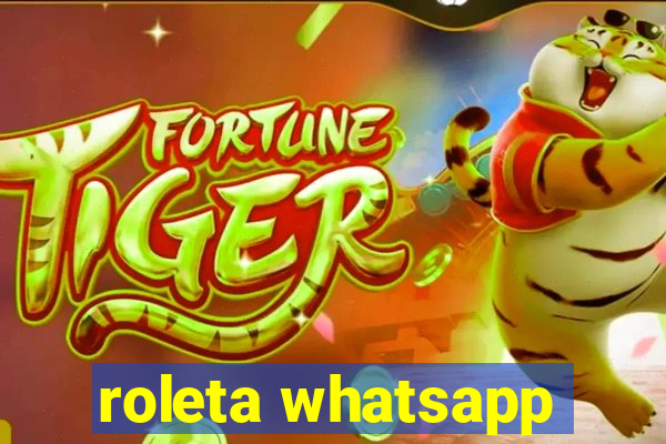 roleta whatsapp